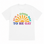 Playera "A good day to be gay"